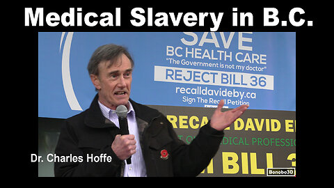 Medical Slavery in B.C. - Recall David Eby