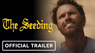 The Seeding - Official Trailer