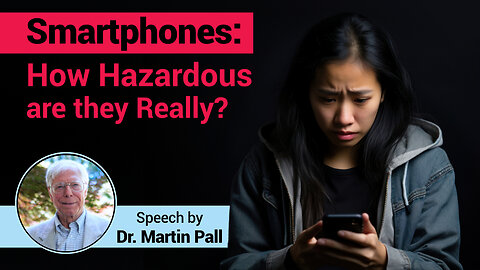 Smartphones: How Hazardous are they Really? - Speech by Dr. Martin Pall