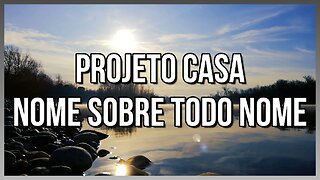 Nome sobre todo nome - Projeto CASA - Letra