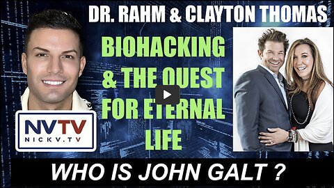 Biohacking & Quest 4 Eternal Life W/ NVTV W/ Clayton Thomas & DR Christina Rahm THX John Galt SGANON