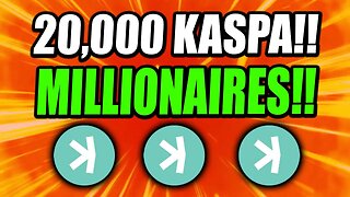 KASPA HOLDERS!! 20,000 KASPA WILL MAKE MILLIONAIRES!! *WATCH NOW!!*