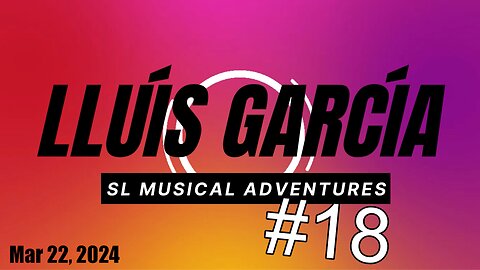 SL Musical Adventures #18