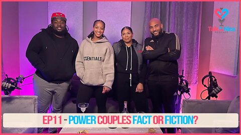 Power Couples, fact or fiction? | Talk to Me Nice Podcast EP11