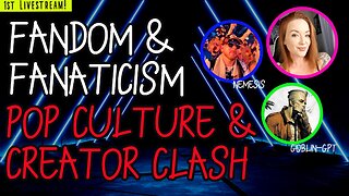 Ep. 01 WaifuCast Wednesday: Fandom & Fanaticism: Pop Culture + Creator Clash DRAMA