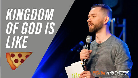 Kingdom is like Pizza 🍕 - Pastor Vlad