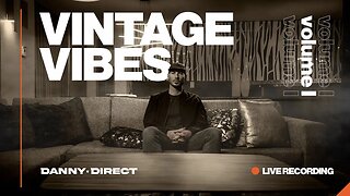 Vintage Vibes (LIVE MIX) by: Danny Direct