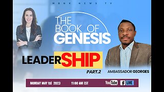 The Book of Genesis - Leadership part 2