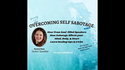 Overcoming Self Sabotage Summit with Rachel West