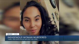 Family of murdered Indigenous woman believes her death could have been prevented