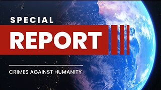 Current Events, The World We Live In: Special Report - Crimes Against Humanity