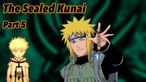 What if Naruto was a genius who had his real powers sealed away | The Sealed Kunai | Part 5