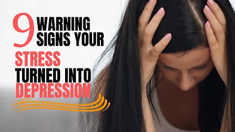9Warning Signs Your Stress Has Turned Into Depression!