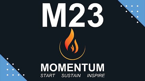 M23 Session1 - Start Gaining Kingdom Momentum