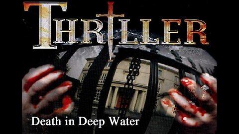 THRILLER: DEATH IN DEEP WATER S6 E7 May 22, 1976 - The UK Horror TV Series FULL PROGRAM in HD