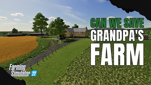 🚨Intro To A New Series!!🚨 | Saving Grandpa's Farm! | Farming Simulator