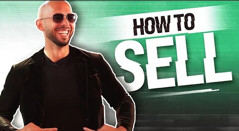 ANDREW TATE REVEALS HOW TO SELL ANYTHING TO ANYONE ***MUST WATCH***