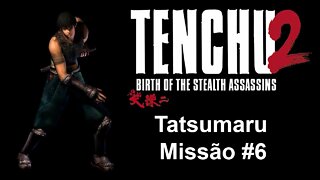 [PS1] - Tenchu 2: Birth Of The Stealth Assassins - [Tatsumaru - Missão 6] - 1440p