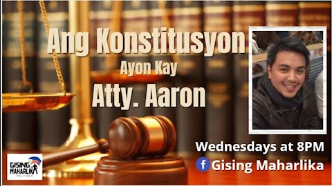 GMtv - Ang Konstitusyon Ayon Kay Atty. Aaron - EP10 Sept. 1, 2021