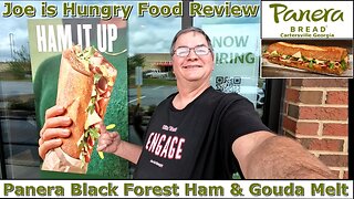 Panera’s New Black Forest Ham & Gouda Melt Review | Joe is Hungry 🧀🧀🧀