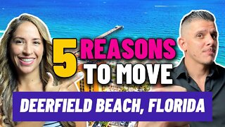 5 Reasons to MOVE TO Deerfield Beach Florida!