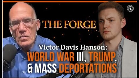 The Forge with Harrison Pitt | The End Times? | Victor Davis Hanson