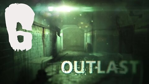 Outlast - Part 6 - Sewage Sh!t!