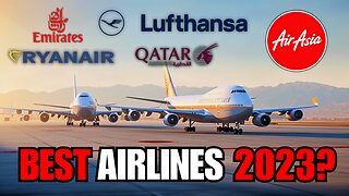 The Five BEST AIRLINES in the World in 2023