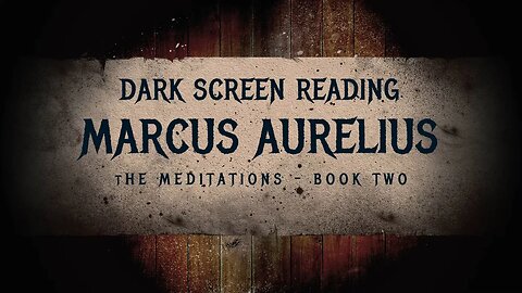 Dark Screen Reading of The Meditations Book Two by Marcus Aurelius #stoicism #thoughts #quotes