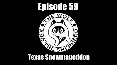 Episode 59 - Texas Snowmageddon