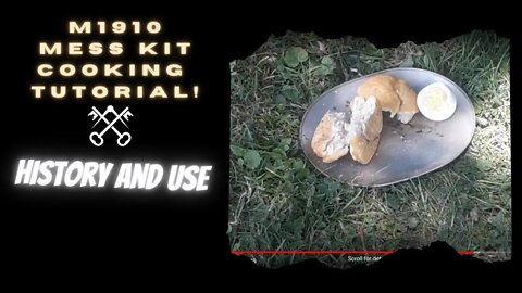 M1910 Mess Kit, using it to bake a 1920's recipe, and teaching outdoor cooking skills!