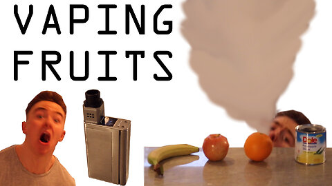 VAPING ACTUAL FRUITS