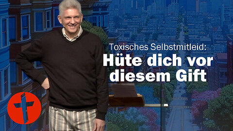 Toxisches Selbstmitleid: Hüte dich vor diesem Gift | Gert Hoinle
