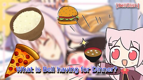 what is bells dinner tonight - vtuber Bell Nekonogi english