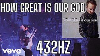 How Great Is Our God - Chris Tomlin (432hz) Chords & Lyrics