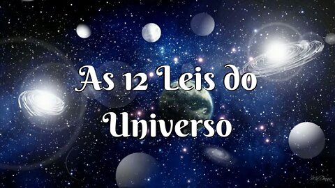 As 12 Leis do Universo