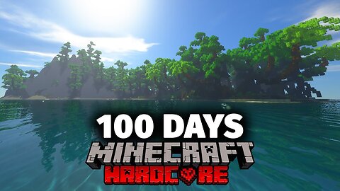 I Survived 100 Days on a Deserted Island in Hardcore Minecraft