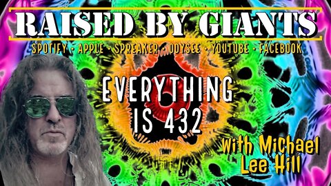 Everything Is 432, Return of the Gods, Transmuting Fear with Michael Lee Hill