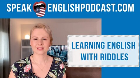 #160 Learn English with Riddles - Speak English Podcast