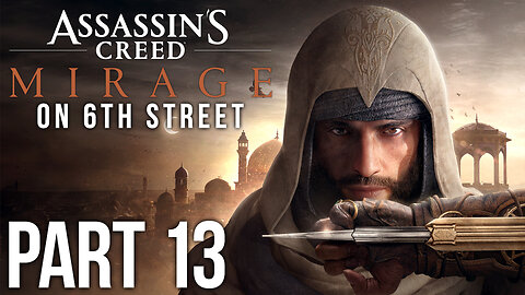 Assassin's Creed Mirage on 6th Street Part 13
