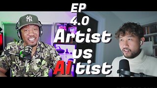 Ep 4.0 - Artist vs AI'tist