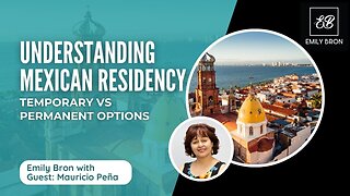 Understanding Mexican Residency: Temporary vs Permanent Options