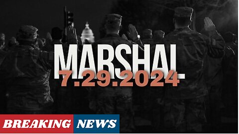 Marshal - July 29th, 2024