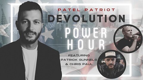 Devolution Power Hour #272 - GITMO, CISA & Are We Watching a Movie?