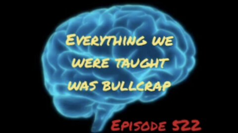 EVERYTHING WE WERE TAUGHT WAS BULLCRAP, WAR FOR YOUR MIND, Episode 522 with HonestWalterWhite