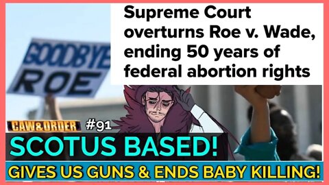 BASED #SCOTUS Gives Us Guns & Stops Baby Killing!