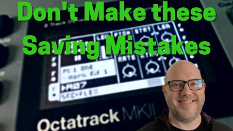 3 Octatrack Saving Mistakes - How to avoid them
