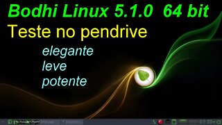 Testando Linux Bodhi 5.1.0 64 bit no pendrive sem precisar instalá-lo no computador