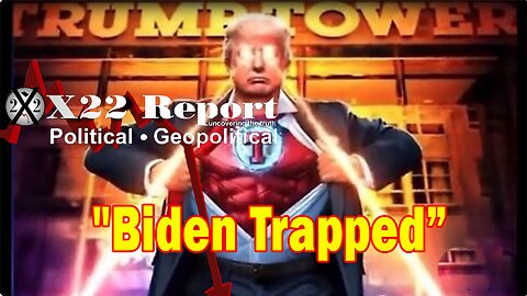 X22 Report HUGE Intel: Biden Trapped, The Criminal Syndicate Will Need To Take Him Out