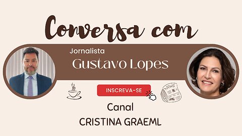Conversa Com Cristina Graeml (11/08/2023). Entrevista: Gustavo Lopes, jornalista